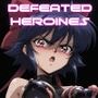 DEFEATED HEROINES Vol.18